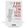 O Que Fazer Com E...