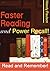 Faster Reading and Power Recall