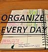 Organize Every Da...