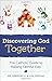 Discovering God Together