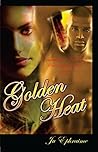 Golden Heat by Ju Ephraime