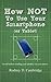 How NOT To Use Your Smartphone by Rodney D. Cambridge