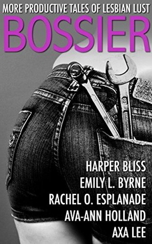 Bossier: More Productive Tales of Lesbian Lust (Kindle Edition)