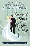Diamond Rings Are Deadly Things by Rachelle J. Christensen