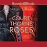 A Court of Thorns and Roses by Sarah J. Maas