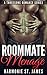Roommate Menage (A Threesome Romance Series Book 1)