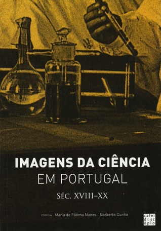 Imagens da Ciência em Portugal: séculos XVIII-XX