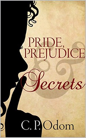 Pride, Prejudice & Secrets (Kindle Edition)
