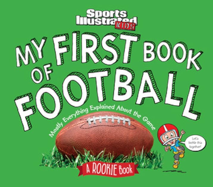 My First Book of Football: A Rookie Book (Sports Illustrated Kids)