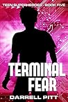 Terminal Fear (Teen Superheroes Book 5)