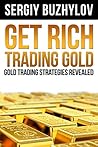 Get Rich Trading ...