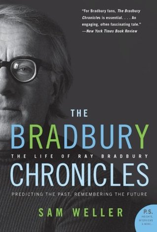 The Bradbury Chronicles: The Life of Ray Bradbury (Paperback)