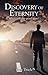 Discovery of Eternity: Where Will You Spend Yours (Book 2)