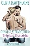 Dearest Stepbrother: Triple Trouble #3