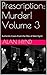 Prescription: Murder! Volum...