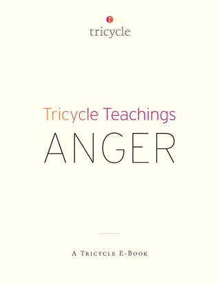 Anger (Tricycle Teachings #6)