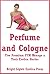 Perfume and Cologne: Five P...