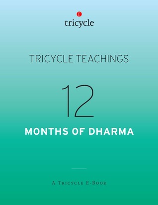 12 Months of Dharma (Tricycle Teachings #16)