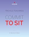 Commit to Sit (Tricycle Teachings #17) Commit to Sit (Tricycle Teachings #17)