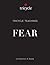 Fear by The Tricycle Foundation