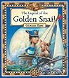 The Legend of the Golden Snail by Graeme Base The Legend of the Golden Snail by Graeme Base