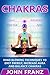 Chakras: Mind Blowing Techn...