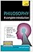 Philosophy: A Complete Introduction: Teach Yourself (Teach Yourself: Philosophy & Religion Book 1)