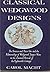 Classical Wedgwood Designs: The Sources and Their Use and the Relationship of Wedgwood Jasper Ware to the Classical Revival of the Eighteenth Century
