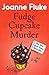 Fudge Cupcake Murder (Hannah Swensen Mysteries, Book 5) by Joanne Fluke