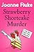 Strawberry Shortcake Murder (Hannah Swensen, #2) by Joanne Fluke