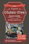 2015 Gluten-Free Buyers Guide (Gluten Free Buyers Guide) 2015 Gluten-Free Buyers Guide (Gluten Free Buyers Guide)