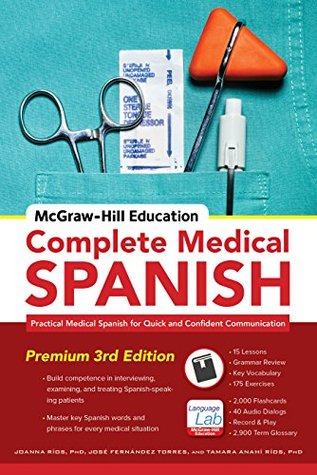 Complete Medical Spanish: Practical Medical Spanish for Quick and Confident Communication (NTC Foreign Language)