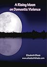 A Rising Moon on Domestic Violence A Rising Moon on Domestic Violence