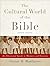 The Cultural World of the Bible: An Illustrated Guide to Manners and Customs
