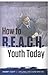 How to R.E.A.C.H. Youth Today 5.5x8.5 by Manny Scott