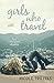 Girls Who Travel by Nicole Trilivas
