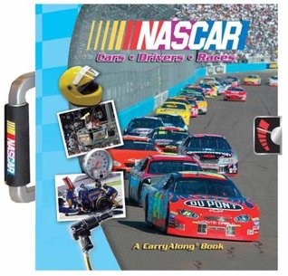 NASCAR Cars, Drivers, Races Carryalong? (Board Book)
