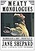 MEATY MONOLOGUES by Jane Shepard