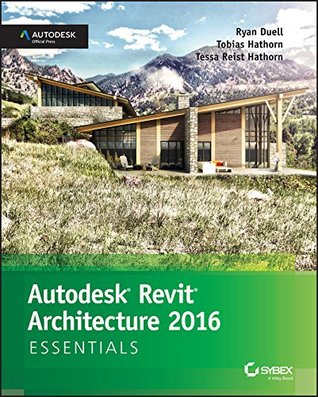 Autodesk Revit Architecture 2016 Essentials: Autodesk Official Press (Kindle Edition)