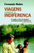 Viagens Contra a Indiferença (Paperback)