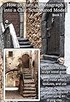 How to Turn a Photograph into a Clay Sculptured Model by Bill Wilkinson