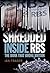 Shredded: Inside RBS, The Bank That Broke Britain