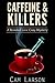 Caffeine and Killers (A Roa...
