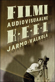 Filmi audiovisuaalne keel (Paperback)