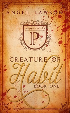 Creature of Habit: Book One (Creature of Habit, #1)