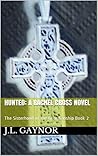 Hunted: A Rachel Cross Novel: The Sisterhood of the Guardianship Book 2