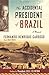 The Accidental President of...