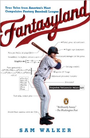 Fantasyland: True Tales from America's Most Compulsive Fantasy Baseball League (Paperback)