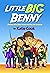 Little Big Benny: The Boy W...