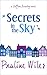 Secrets in the Sky (Saffron Sweeting)